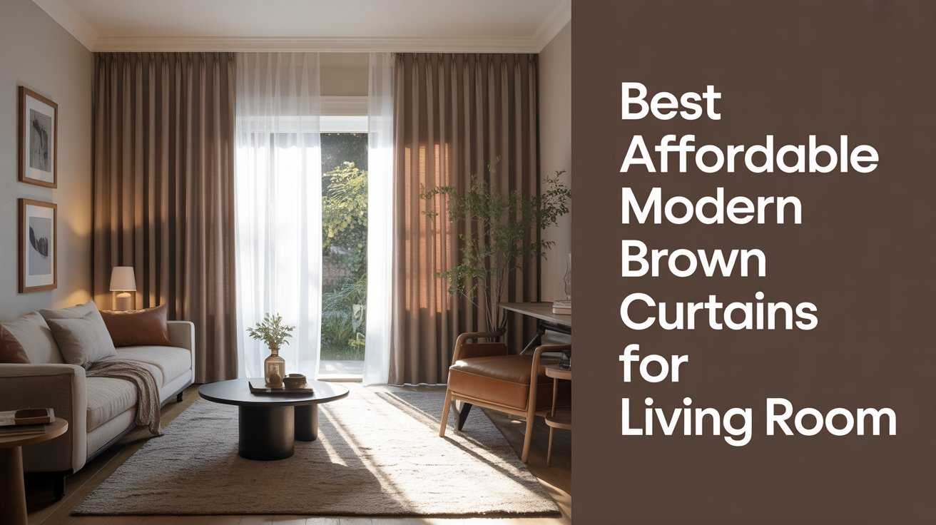 top-5-best-affordable-modern-brown-curtains-for-living-room