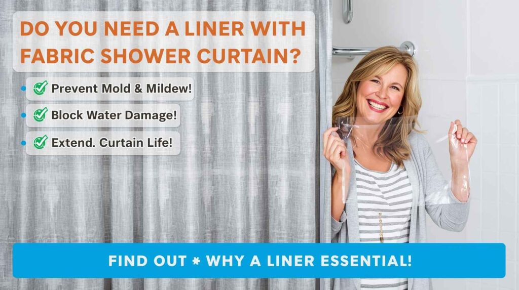 Smiling woman in a bathroom holding a clear shower liner next to a fabric shower curtain with text explaining why a shower curtain liner is important for preventing mould, mildew and water damage