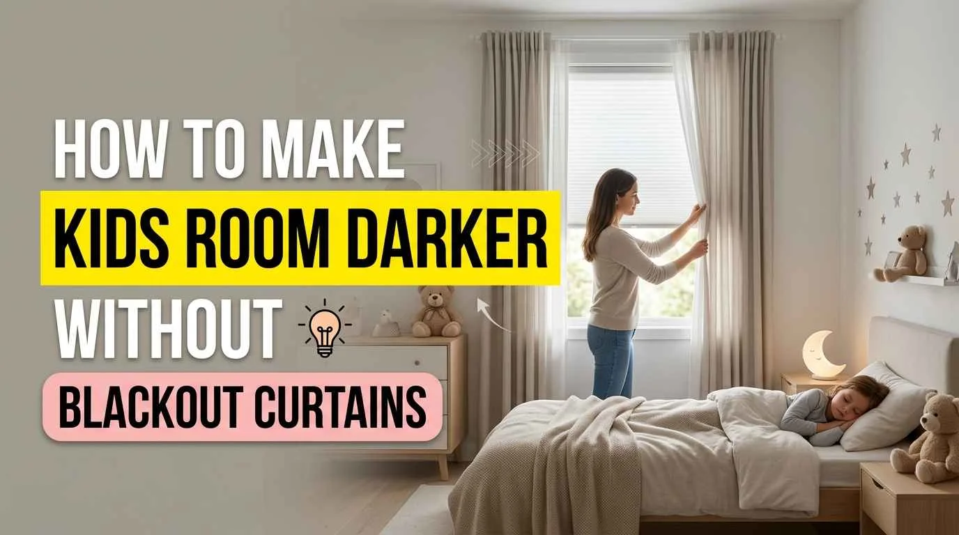A mother adjusts layered curtains in a bright children's bedroom while a child sleeps peacefully, showing practical ways to reduce natural light without using blackout window treatments for a darker, sleep-friendly kids' room.